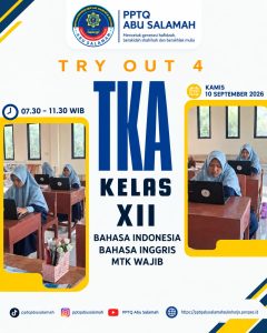 TRY OUT TKA kelas VII PPTQ ABU SALAMAH